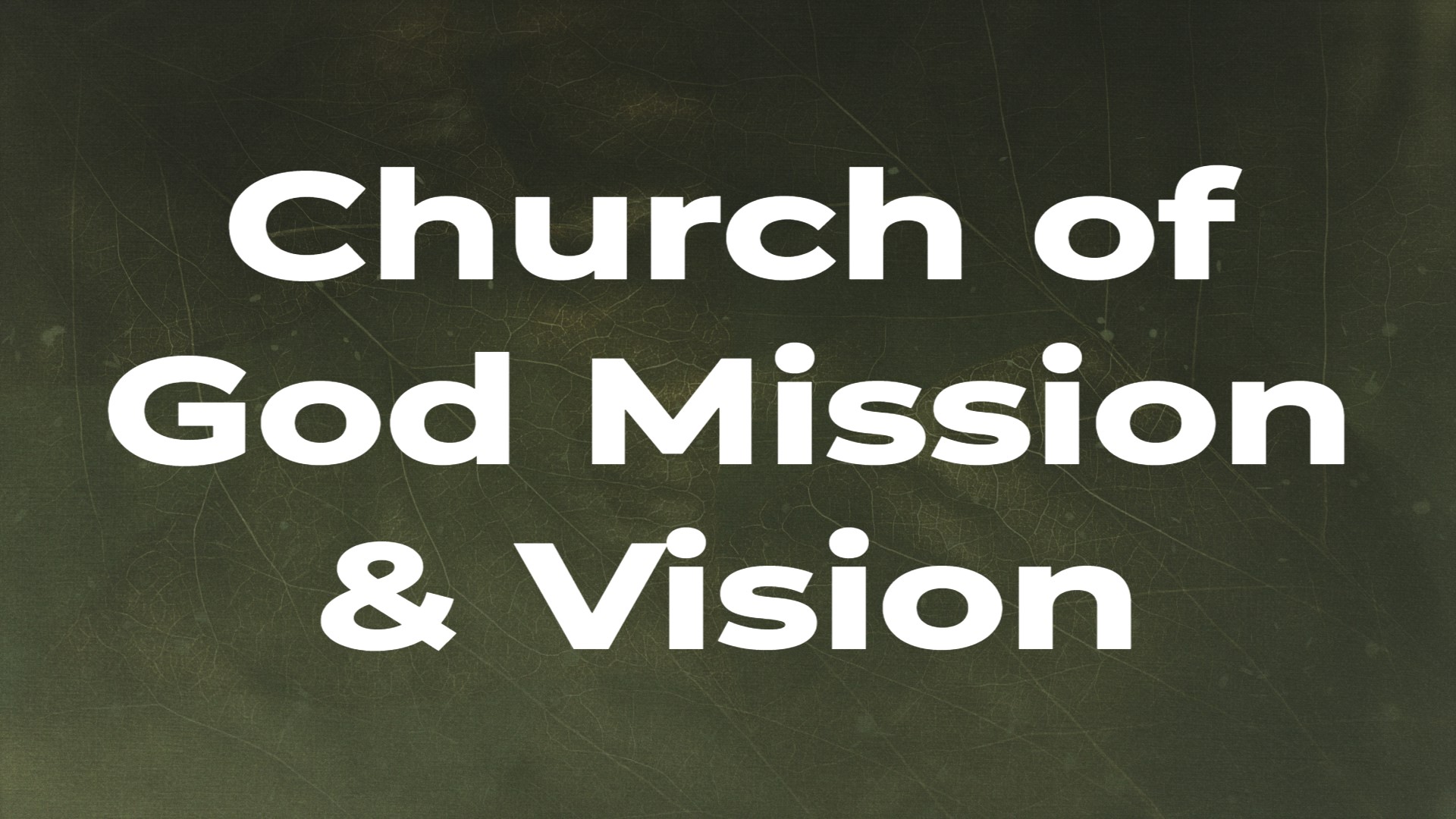 Church of God Mission and Vision